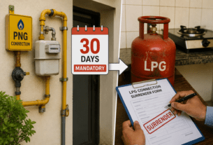 Important Update: Government Mandates LPG Surrender Within 30 Days of Obtaining PNG Connection.